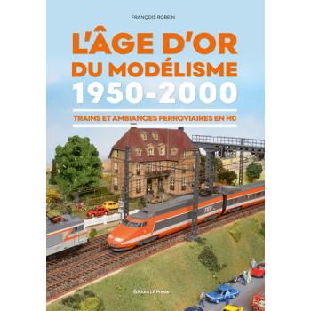 L'âge d'or du modélisme 1950 - 2000