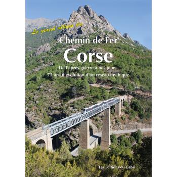 Le grand album du Chemin de Fer Corse