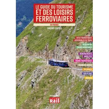 Le guide du tourisme et des loisirs ferroviaires 2023