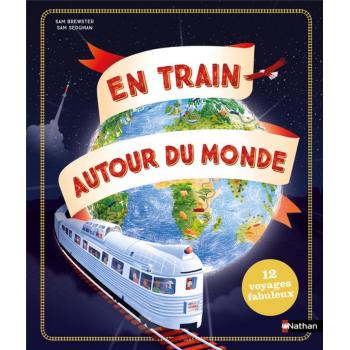 En train autour du monde