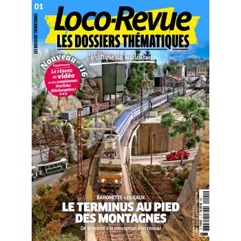 Loco-Revue Les Dossiers Thématiques n°1 : le terminus au pied des montagnes