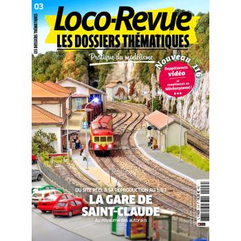 Loco-Revue Les Dossiers Thématiques n°3 : du site réel à sa reproduction au 1/87