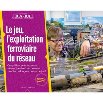 B.A.-BA Vol. 3 : L'exploitation ferroviaire et le jeu du réseau