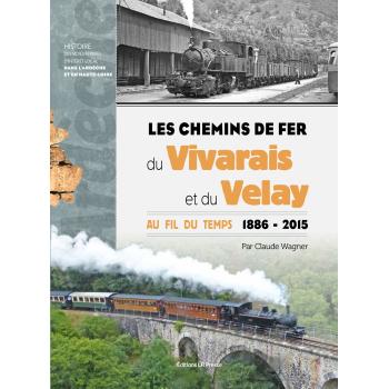 Les chemins de fer du Vivarais et du Velay (1886 - 2015)