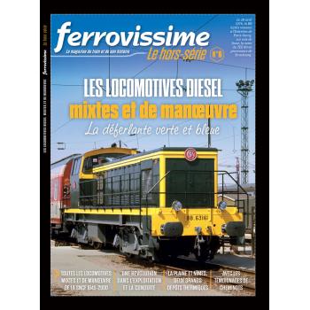 Hors-série Ferrovissime #6 : Les locomotives diesel mixtes et de manœuvre