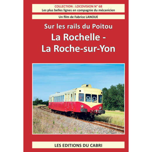 Sur les rails du Poitou, La Rochelle – La Roche sur Yon