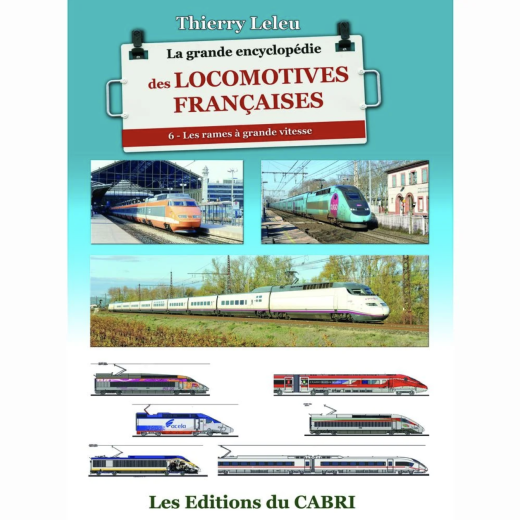 La grande encyclopédie des locomotives françaises - Vol.6