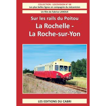 Sur les rails du Poitou, La Rochelle – La Roche sur Yon