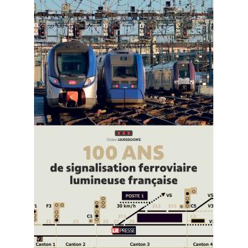100 ans de signalisation ferroviaire lumineuse française
